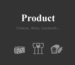 Product : Cheese, Wine, Sandwich...